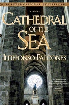 Ildefonso Falcones, Ildefonso Falcones de Sierra: Cathedral of the sea (2009, New American Library)