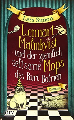 Lars Simon: Lennart Malmkvist und der ziemlich seltsame Mops des Buri Bolmen (Paperback, 2016, dtv Verlagsgesellschaft)