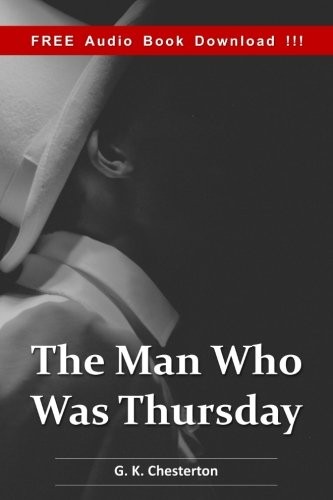 G. K. Chesterton: The Man Who was Thursday (Include Audio book): A Nightmare (Paperback, 2016, CreateSpace Independent Publishing Platform)