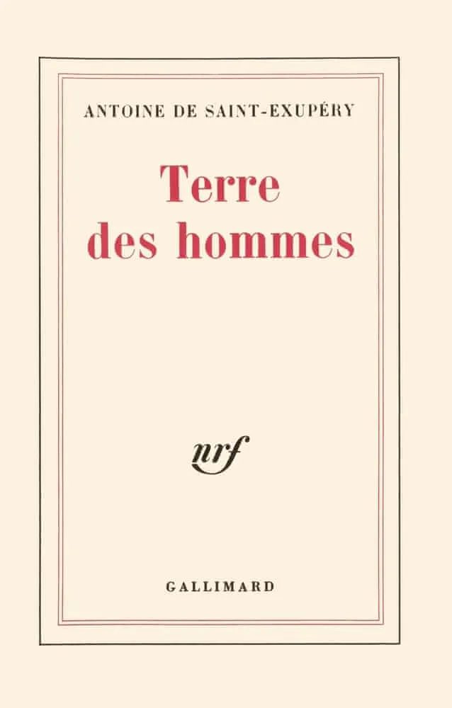 Antoine de Saint-Exupéry: Terre des hommes (French language, Éditions Gallimard)