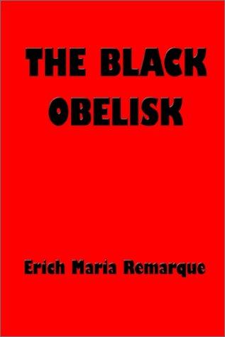 Erich Maria Remarque: The Black Obelisk (Paperback, 2002, Simon Publications)