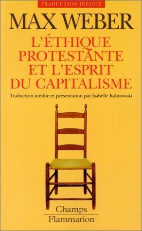 Max Weber: L'Ethique protestante et l'Esprit du capitalisme (French language)