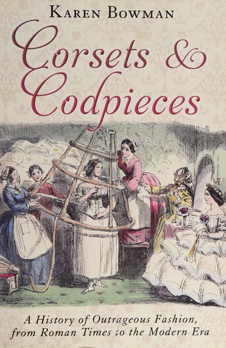 Karen Bowman: Corsets and codpieces (2016)