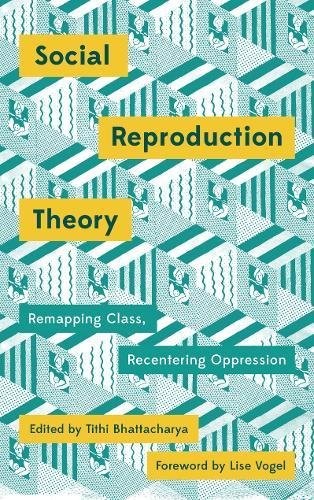 Tithi Bhattacharya: Social Reproduction Theory (Hardcover, 2018, Pluto Press)