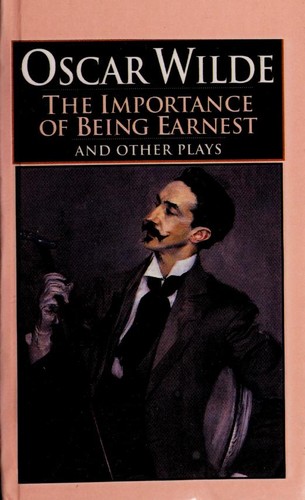 Oscar Wilde: Importance of Being Earnest & Other Plays (Paperback, 1985, Dutton Books)