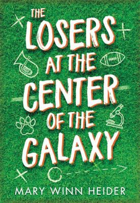 Losers at the Center of the Galaxy (2022, Little, Brown Books for Young Readers)