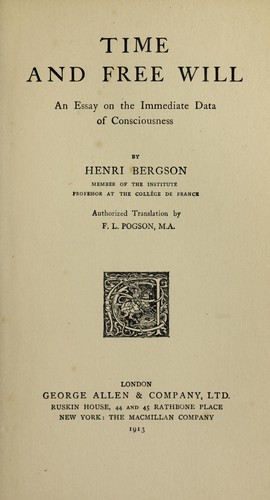 Henri Bergson: Time and free will (1913, G. Allen & Company, Ltd, The Macmillan Company)
