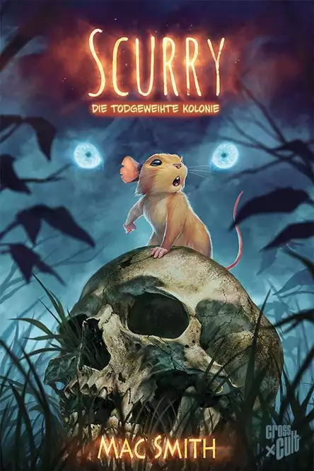 Mac Smith: Scurry 1 (GraphicNovel, Deutsch language, 2023, Cross Cult)