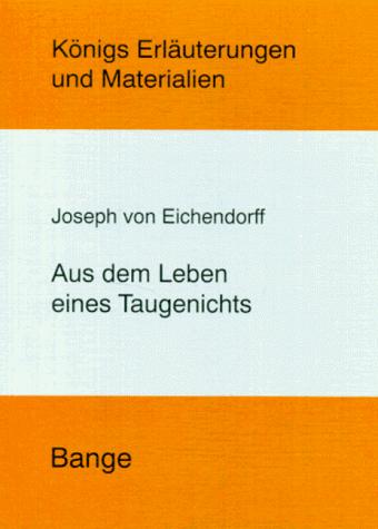 Joseph von Eichendorff: Aus dem Leben eines Taugenichts. (Paperback, 1999, Bange, Hollf.)