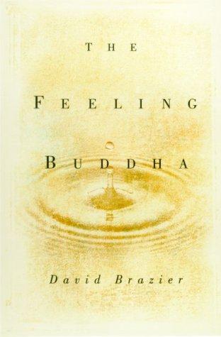 David Brazier: The Feeling Buddha (Paperback, 2000, Fromm Intl)