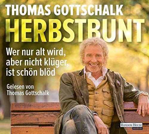 Gottschalk,Thomas: Herbstbunt