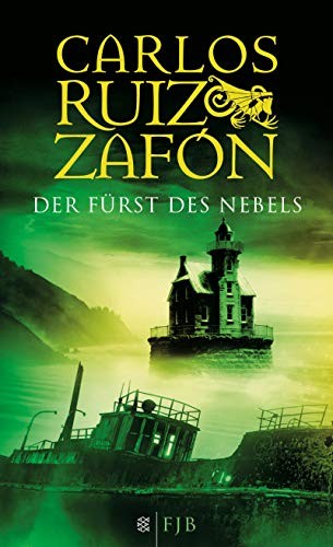 Carlos Ruiz Zafón: Der Fürst des Nebels