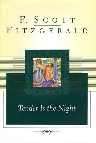 F. Scott Fitzgerald: Tender is the night (1996, Scribner)
