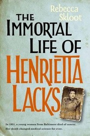 Rebecca Skloot: The Immortal Life of Henrietta Lacks (Hardcover, 2010, Crown)