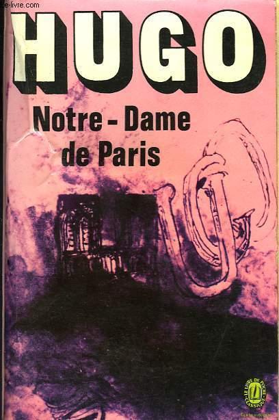 Victor Hugo: Notre-Dame de Paris (French language, 1972, Le livre de poche classique)