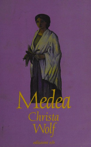 Christa Wolf: Medea (Italian language, 1996, Edizioni e/o)