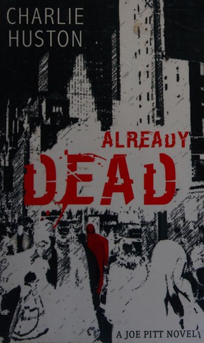 Charlie Huston: Already dead (2006, Orbit)