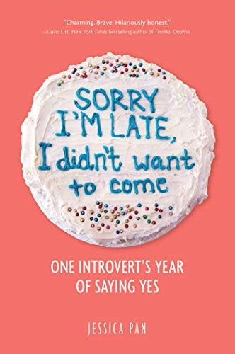 Jessica Pan: Sorry I'm Late, I Didn't Want to Come (2019, Andrews McMeel Publishing)