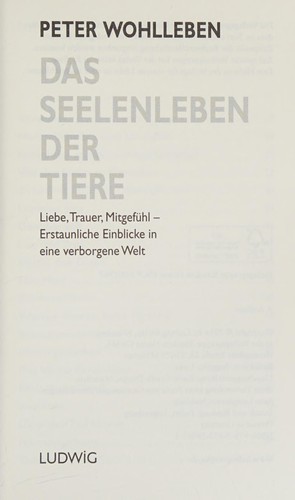 Peter Wohlleben: Das Seelenleben der Tiere (German language, 2016, Ludwig)