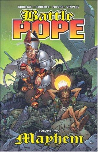 Robert Kirkman, Tony Moore, Val Staples, Matthew Roberts: Battle Pope Volume 2 (Paperback, 2006, Image Comics)