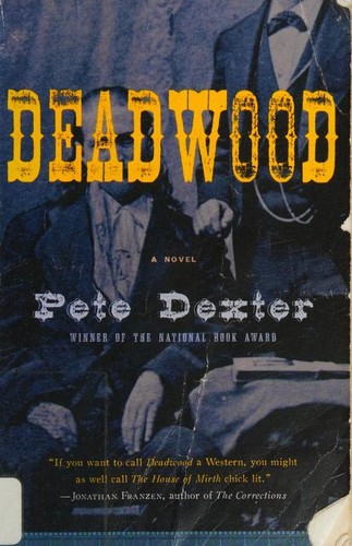 Pete Dexter: Deadwood (Paperback, 2005, Vintage Books)