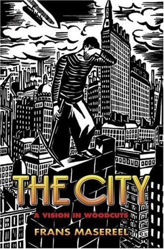 Frans Masereel: The City (Paperback, 2006, Dover Publications)