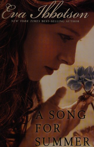 Eva Ibbotson: A song for summer (2007, Speak)