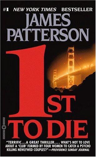 James Patterson: 1st to Die (2002, Grand Central Publishing)