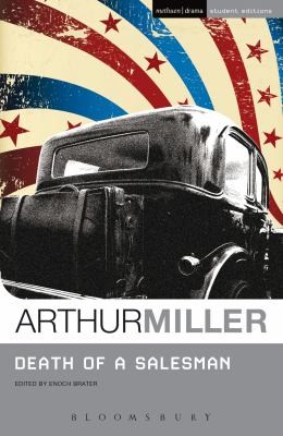 Arthur Miller: Death of a Salesman                            Student Editions (2010, Bloomsbury Publishing PLC)