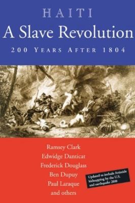Greg Dunkel, Pat Chin, Sara Flounders, Kim Ives: Haiti, A Slave Revolution (Paperback, 2010, International Action Center)