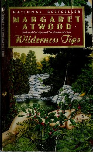 Margaret Atwood: Wilderness Tips (1993, Bantam Books)