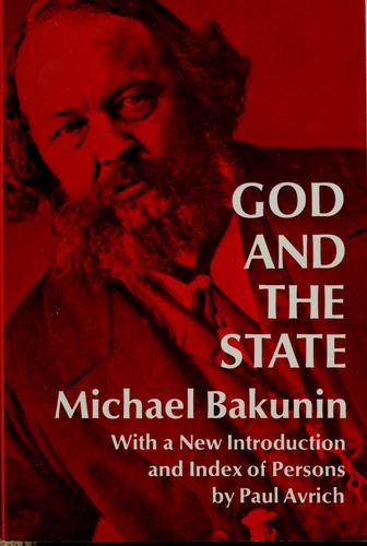 Mikhail Aleksandrovich Bakunin: God and the state