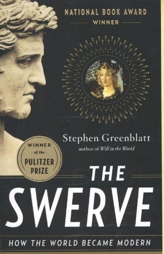 Stephen Greenblatt: The Swerve (Paperback, 2012, W W Norton Company, W. W. Norton & Company)