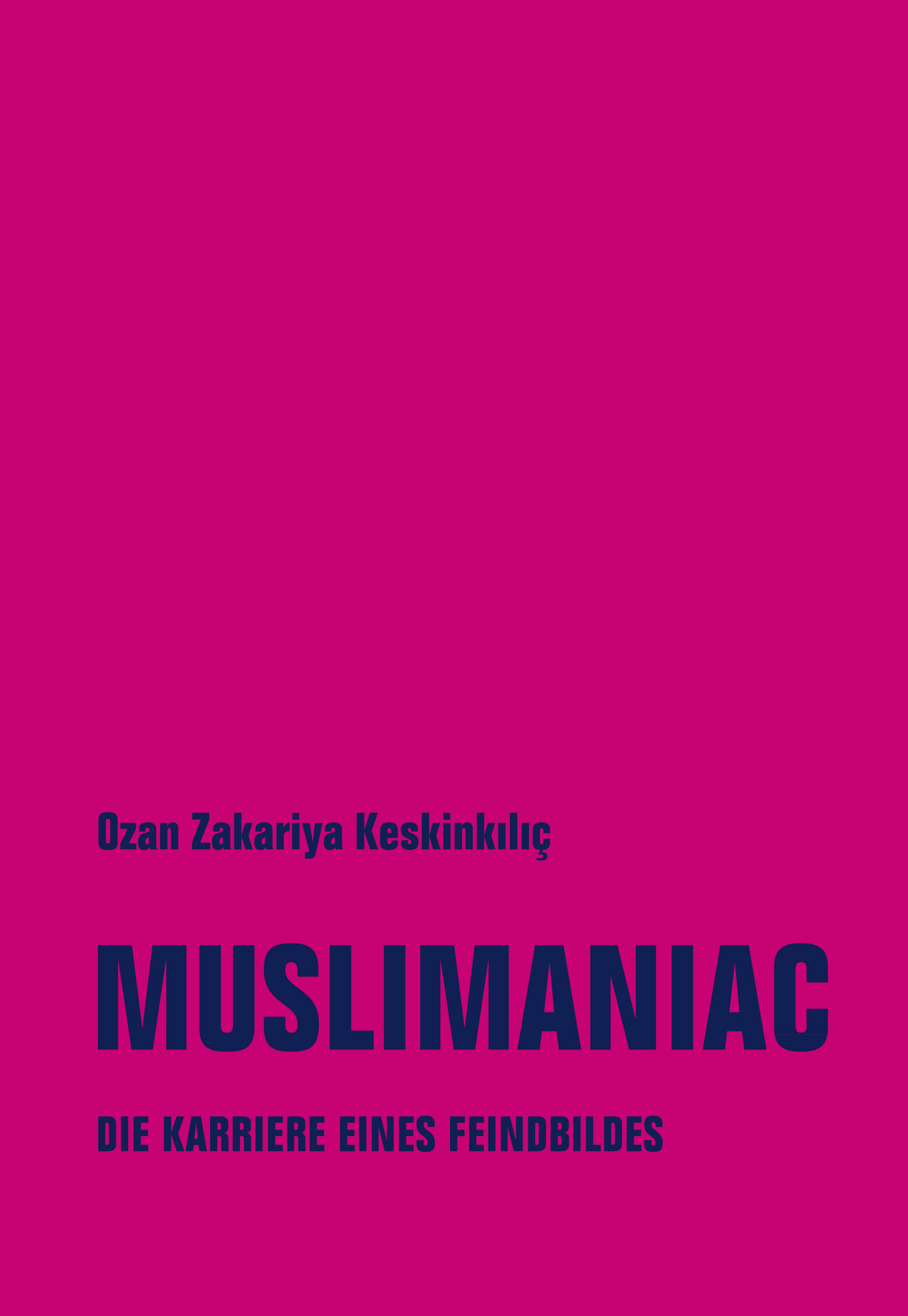 Ozan Zakariya Keskinkılıç: Muslimaniac (Paperback, German language, 2023, Verbrecher Verlag)
