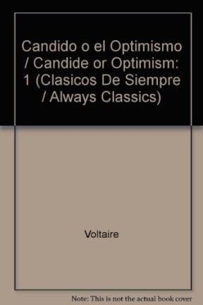 Voltaire: Candido o el Optimismo / Candide or Optimism (Clasicos De Siempre / Always Classics) (Spanish Edition) (Paperback, 2005, Longseller)