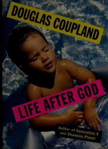 Douglas Coupland: Life after God (1995, Pocket Books)