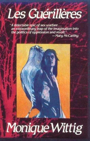 Monique Wittig: Les Guérillères (1985, Beacon Press)