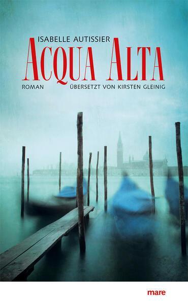 Isabelle Autissier: Acqua Alta (Hardcover, german language, 2024, Mare)