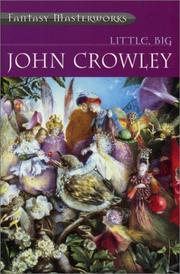 John Crowley: Little, Big (2000, Gollancz)