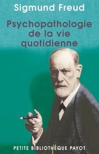 Sigmund Freud: Psychopathologie de la vie quotidienne (French language)