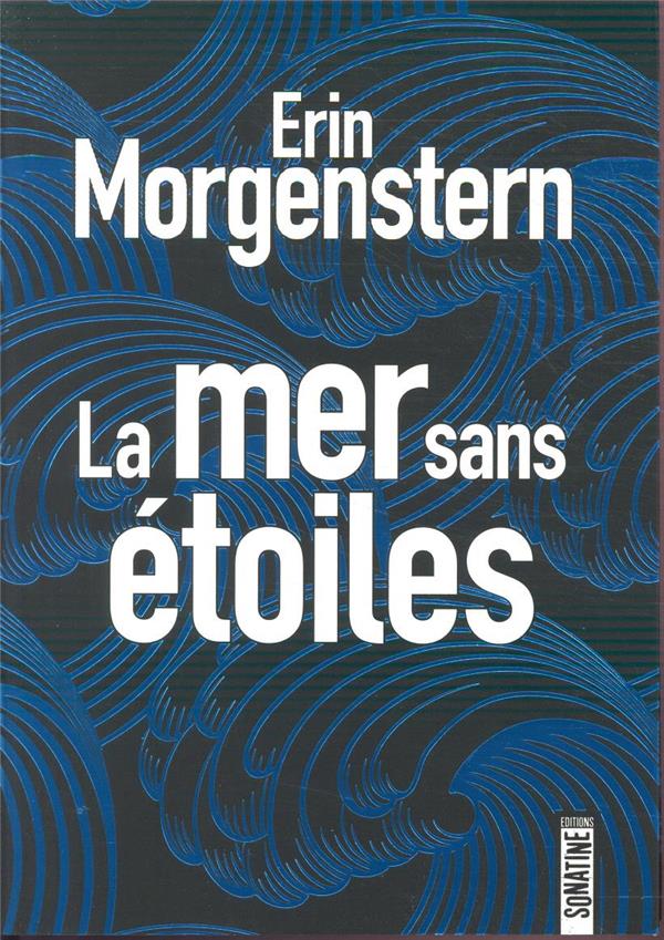 Erin Morgenstern: La Mer sans étoiles (Paperback, french language, Pocket)