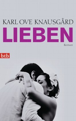 Karl Ove Knausgård: Lieben (German language, 2013, Luchterhand)