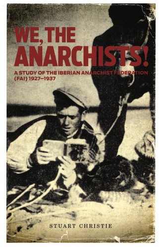 Stuart Christie: We, the Anarchists! (2008, AK Press)