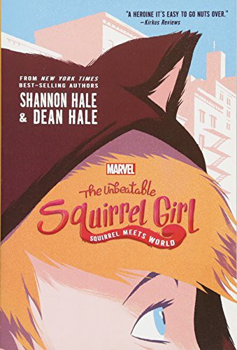 Shannon Hale, Dean Hale: The Unbeatable Squirrel Girl (Paperback, 2018, Marvel Press)