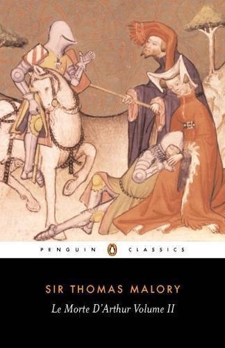 Thomas Malory: Le Morte d'Arthur (Hardcover, 2004, Penguin classics)