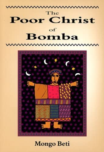 Mongo Beti: The Poor Christ of Bomba (Paperback, 2005, Waveland Pr Inc)