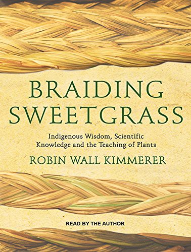 Robin Wall Kimmerer: Braiding Sweetgrass (AudiobookFormat, 2016, Tantor Audio)