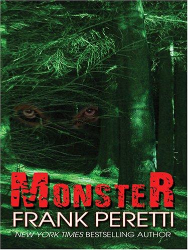 Frank E. Peretti: Monster (2005, Thorndike Press)