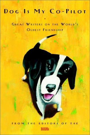 Bark Editors: Dog Is My Co-Pilot (2003, Crown)