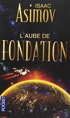 Isaac Asimov: L'aube de Fondation (French language, 2005)